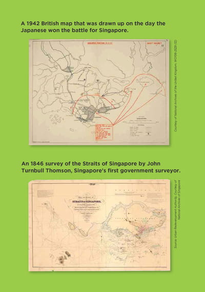 Two maps are listed on this page. The first map is: A 1942 British map that was drawn up on the day the Japanese won the battle for Singapore. The second map is: An 1846 survey of the Straits of Singapore by John Turnbull Thomson, Singapore's first government surveyor.
