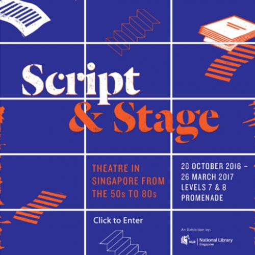 Script & Stage: Theatre in Singapore from the 50s to 80s
